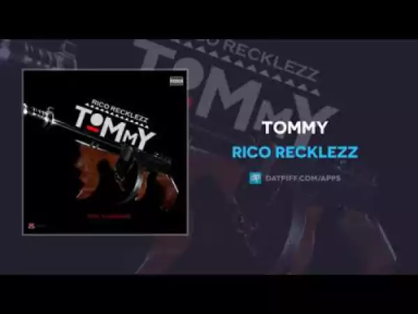 Rico Recklezz - Tommy
